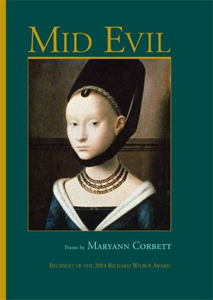 Mid Evil - poems by Maryann Corbett